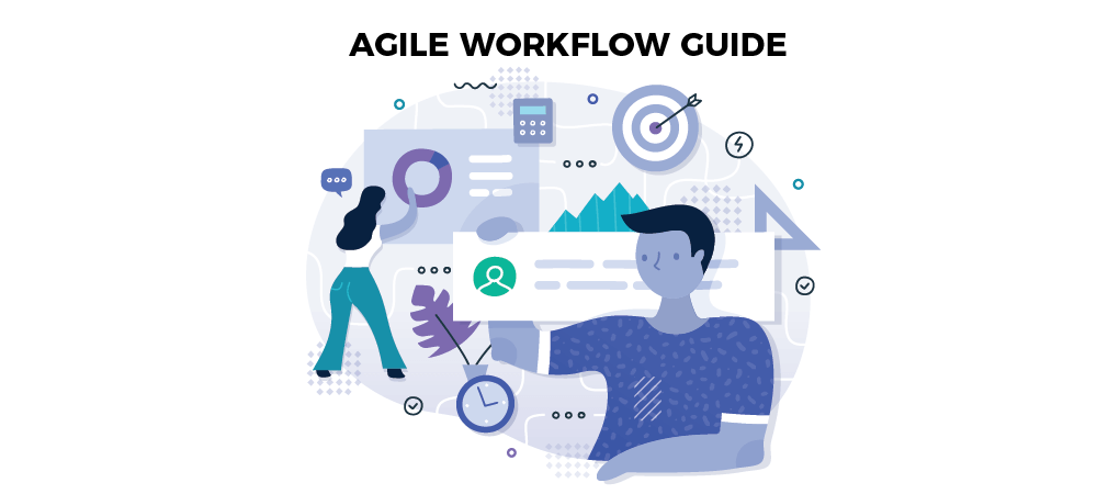 Agile workflow