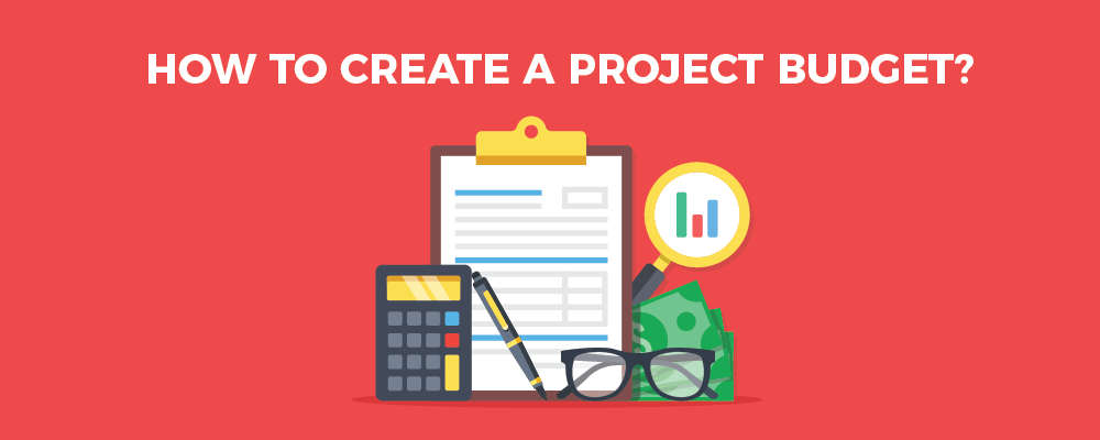 Your Go-to Guide to Creating a Project Budget in 2024