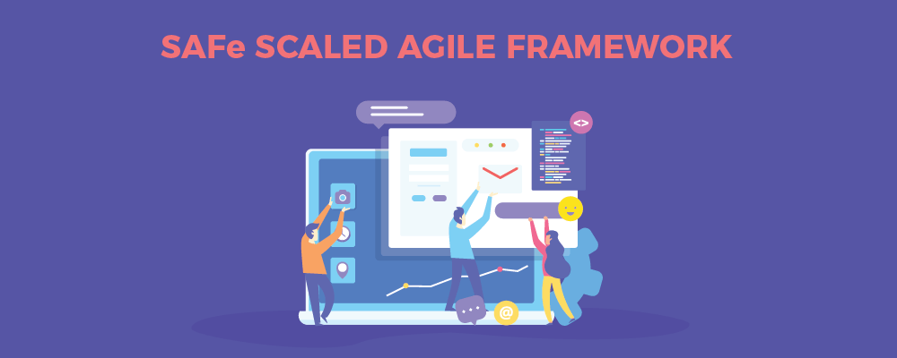 A Comprehensive Tutorial to Understand the SAFe Scaled Agile Framework