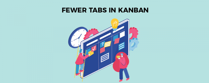 fewer tabs in kanban