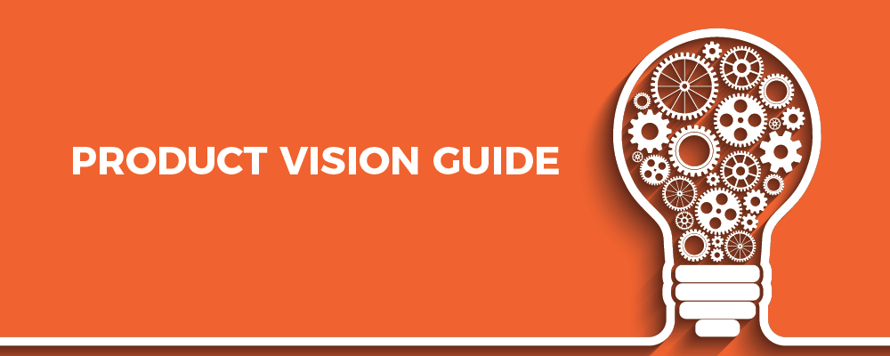 Product Vision Guide for Scrum Teams
