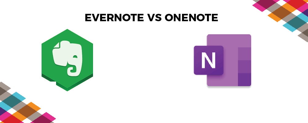 Evernote vs OneNote – Which One Is the Best for You?
