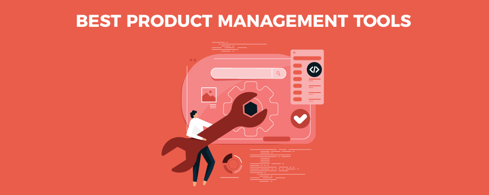 Best Product Management Tools Available in 2022