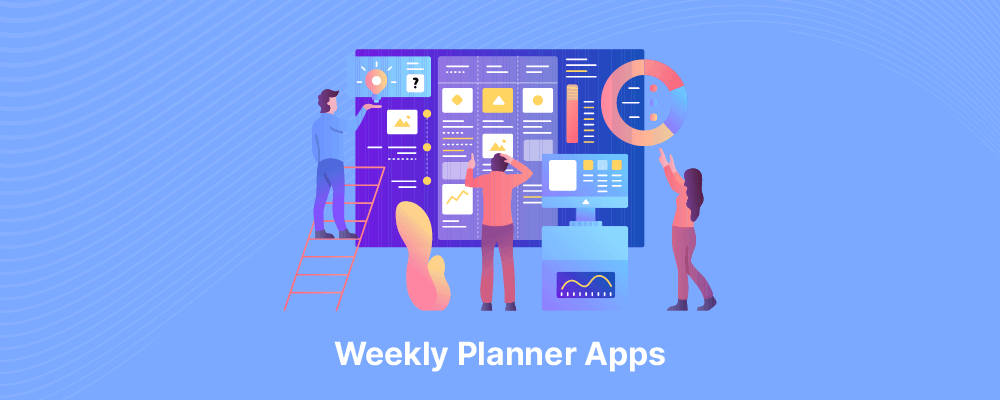 7 Weekly Planner Apps to Ace Your Work Routine